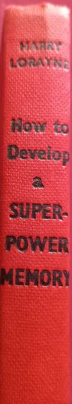 How to Develop a Super-Power Memory - Harry Lorayne - Hardcover - 191 Pages