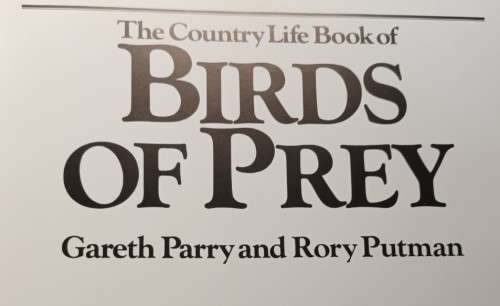 The Country Life Book of Birds of Prey - Gareth Parry, Rory Putman - Hardcover - 120 pages
