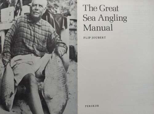 The Great Sea Angling Manual - Flip Joubert - Hardcover - 309 pages
