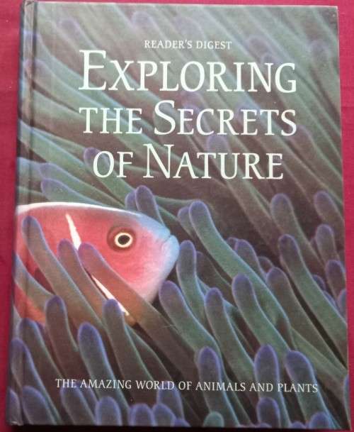 Exploring the Secrets of Nature - Reader`s Digest - Hardcover - 432 pages