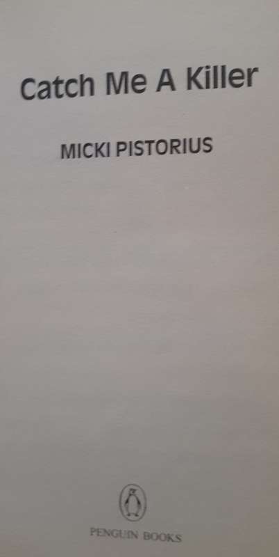 Catch Me A Killer - Micki Pistorius - Softcover - 253 pages