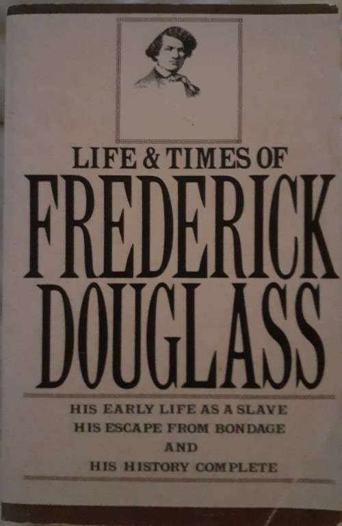 Life & Times of Frederick Douglass - Softcover - 516 Pages