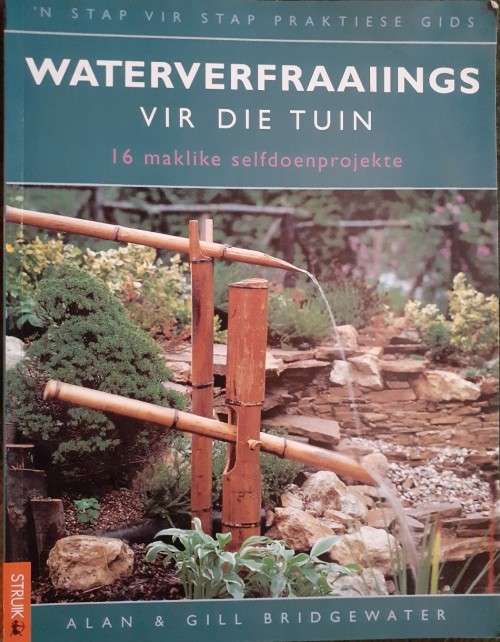 Waterverfraaiings Vir Die Tuin - Alan & Gill Bridgewater - Softcover - 128 Pages