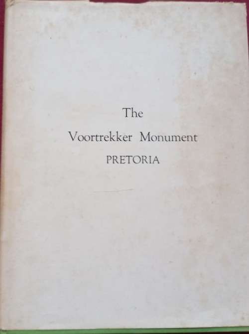 The Voortrekker Monument Pretoria Official Guide - Hardcover - 88 Pages