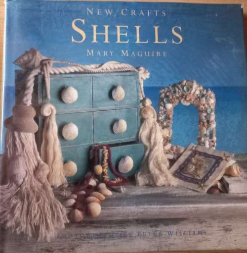 Shells - New Crafts - Mary Maguire - Hardcover - 96 Pages