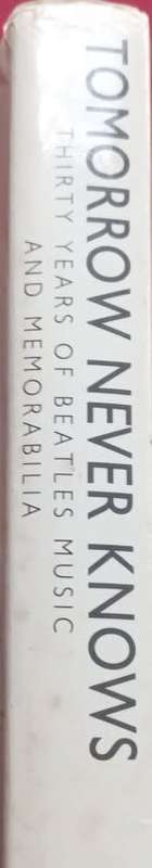 Tomorrow Never Knows - 30 Years of Beatles Music - Geoffrey Giuliano - Hardcover - 256 pages