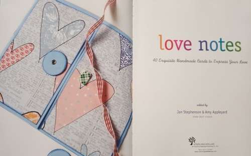 Love Notes - 40 Handmade Cards - J. Stephenson & A. Appleyard - Hardcover - 120 Pages