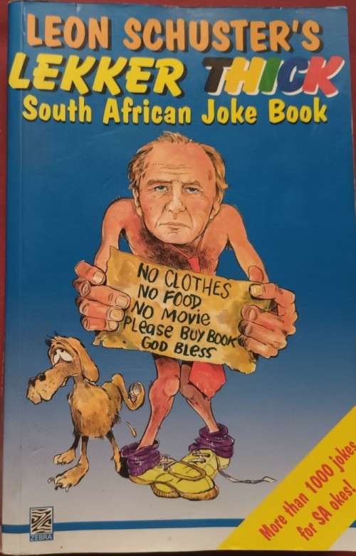 Leon Schuster`s Lekker Thick South African Joke Book - Softcover - 384 Pages
