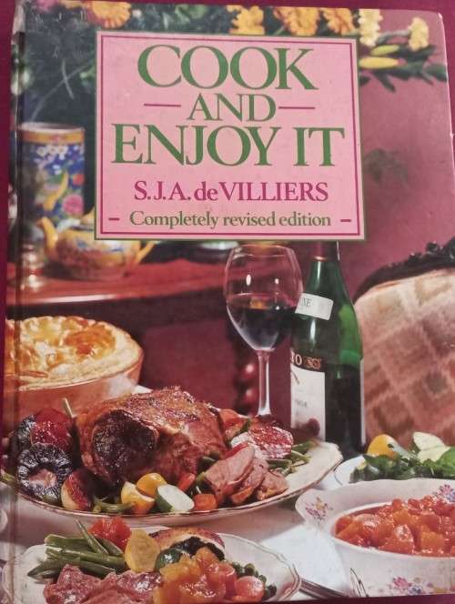 Cook and Enjoy It - Completely Revised Edition - S. J. A. de Villiers - Hardcover - 256 Pages