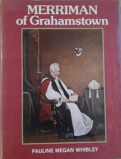 Merriman of Grahamstown - Pauline Megan Whibley - Hardcover - 107 pages