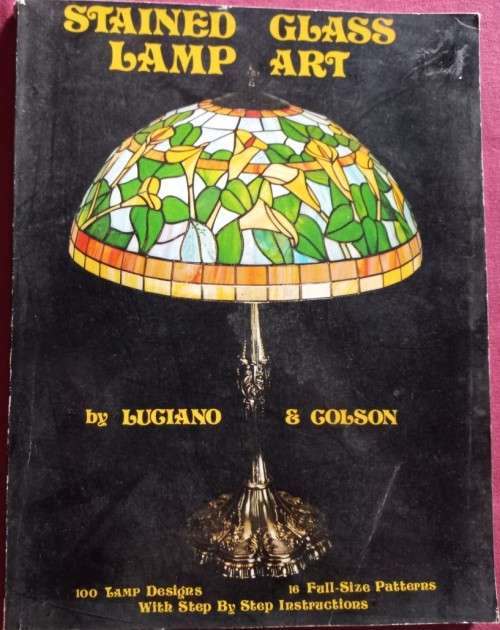 Stained Glass Lamp Art - Lugiano & Stan Golson - Softcover - 128 Pages