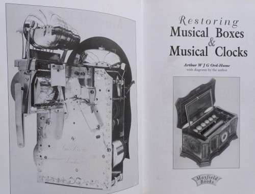 Restoring Musical Boxes & Musical Clocks - Arthur W J G Ord-Hume - Hardcover - 368 Pages