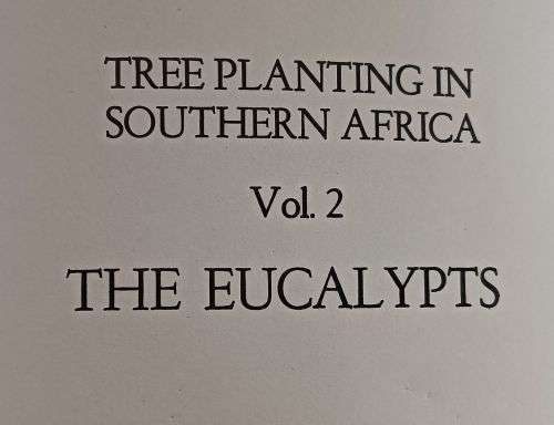 Tree Planting in South Africa - Vols 1 & 2 The Pines & The Eucalypts - R.J. Poynton
