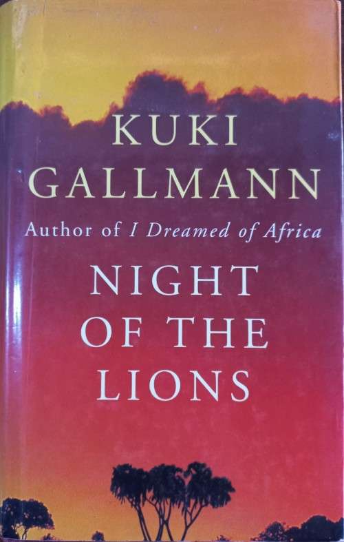 Night of the Lions - Kuki Gallmann - Hardcover - 209 pages