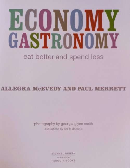 Economy Gastronomy - Allegra McEvedy, Paul Merret - Hardcover - 320 Pages