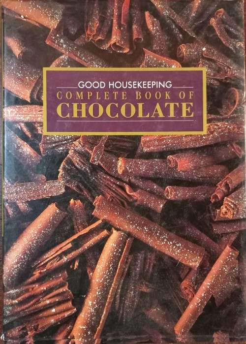 Complete Book of Chocolate - Good Housekeeping - Hardcover - 160 Pages