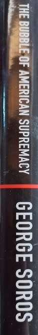 The Bubble of American Supremacy - George Soros - Hardcover - 206 Pages
