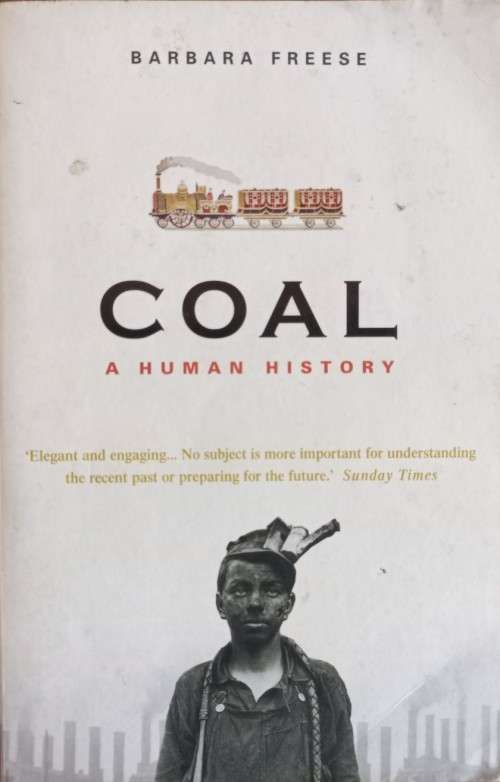 Coal: A Human History - Barbara Freese - Softcover - 337 pages