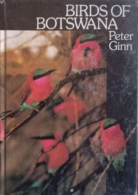 Birds of Botswana - Peter Ginn - Hardcover - 104 Pages