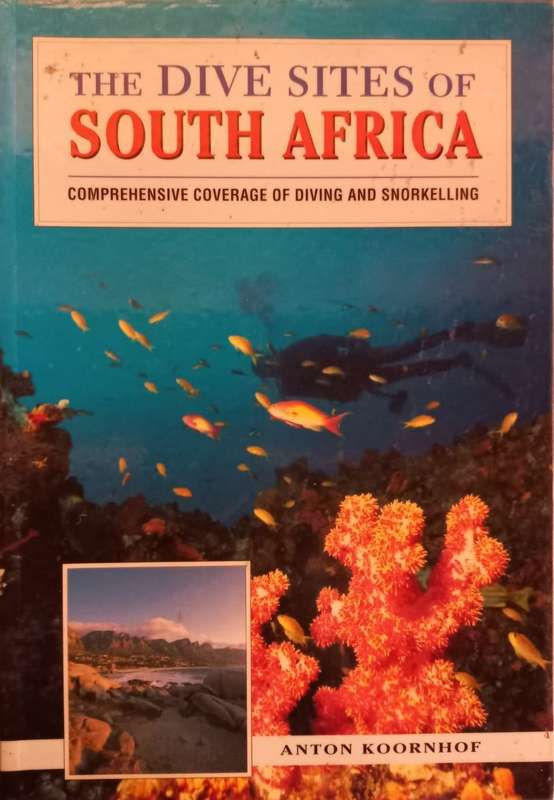 The Dive Sites of South Africa - Anton Koornhof - Softcover - 183 pages