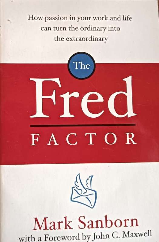 The Fred Factor - Mark Sanborn - Softcover - 112 Pages