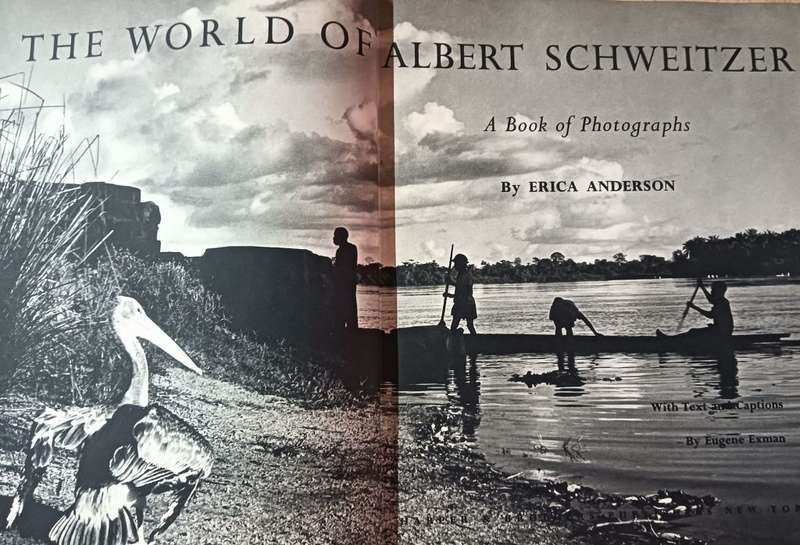 The World of Albert Schweitzer - A Book of Photographs - Erica Anderson - Hardcover - 142 pages