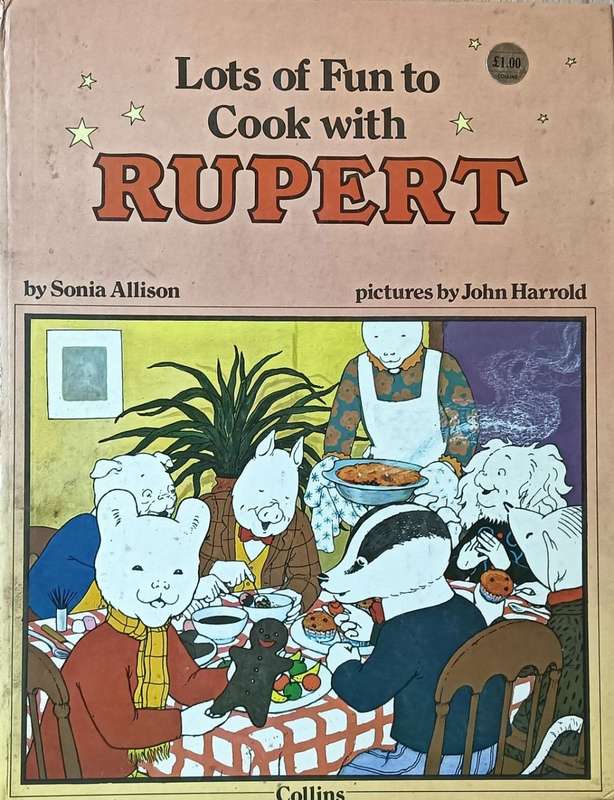 Lots of Fun to Cook With Rupert - Sonia Allison & John Harrold - Hardcover - 29 pages