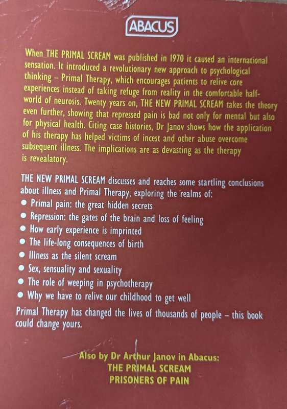 The New Primal Scream - Primal Therapy Twenty Years On - Dr Arthur Janov - Softcover -396 pages