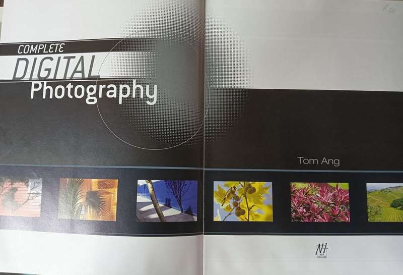 Complete Digital Photography - Tom Ang - Hardcover - 160 pages