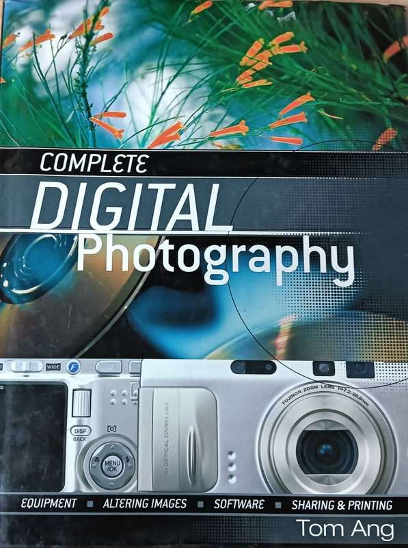 Complete Digital Photography - Tom Ang - Hardcover - 160 pages