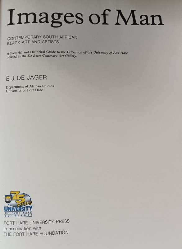 IMAGES OF MAN CONTEMPORARY SOUTH AFRICAN BLACK ART AND ARTISTS` BY EJ DE JAGER - Hardcover