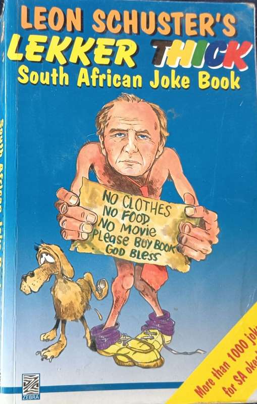 Leon Schuster`s Lekker Thick South African Joke Book - Softcover - 384 pages
