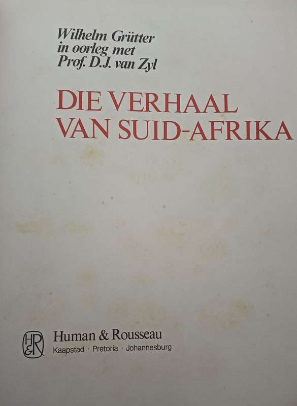 Die Verhaal van Suid-Afrika - Wilhelm Grütter met Prof. D.J. van Zyl - Hardcover - 64 pages