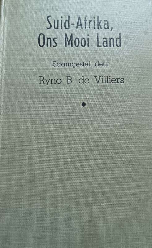 Suid-Afrika. ons Mooi Land - Ryno B. de Villiers - Hardcover - 188 pages