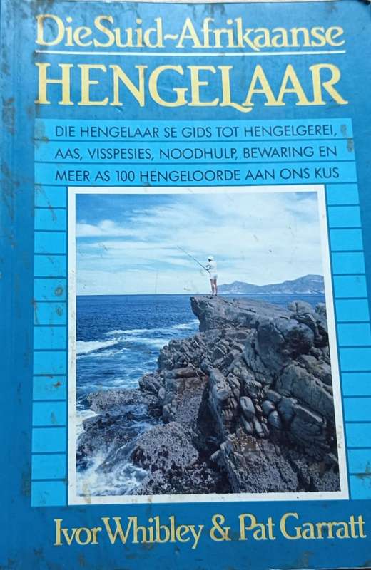 Die Suid-Afrikaanse Hengelaar - Ivor Whibley and Pat Garratt - Softcover - 220 pages