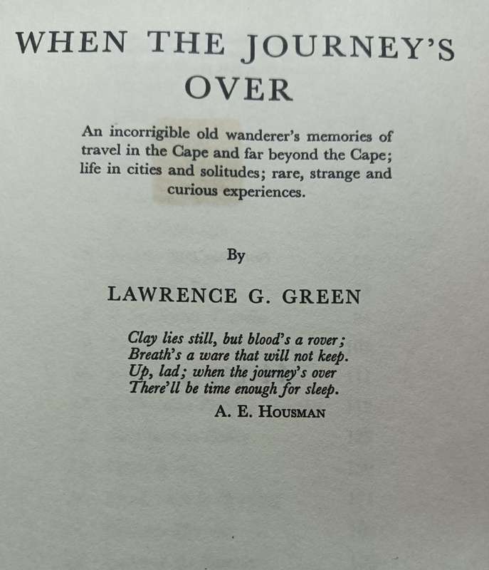 When the Journey`s Over - Lawrence G. Green - Hardcover - 256 Pages