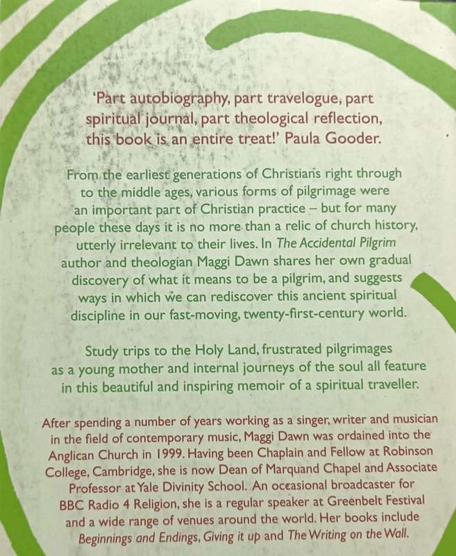 The Accidental Pilgrim - New Journeys on Ancient Pathways - Maggi Dawn - Softcover - 151 pages
