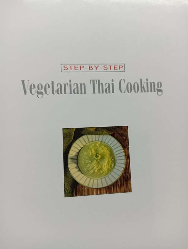 Step-By-Step Vegetarian Thai Cooking - Cara Hobday - Hardcover - 80 pages