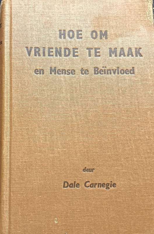 Hoe om Vriende te Maak en Mense te Beinvloed - Dale Carnegie - Hardcover - 266 pages