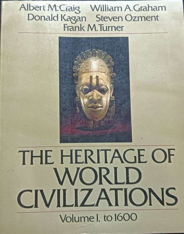 The Heritage of World Civilizations - Vol 1 to 1600 - Various authors - Softcover - 575 pages
