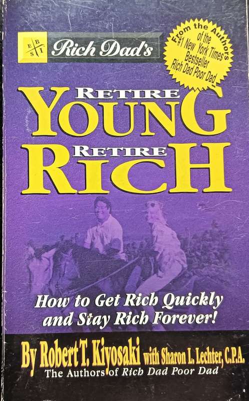 Rich Dad`s Retire Young, Retire Rich - Robert Kiyosaki - Softcover - 550 pages