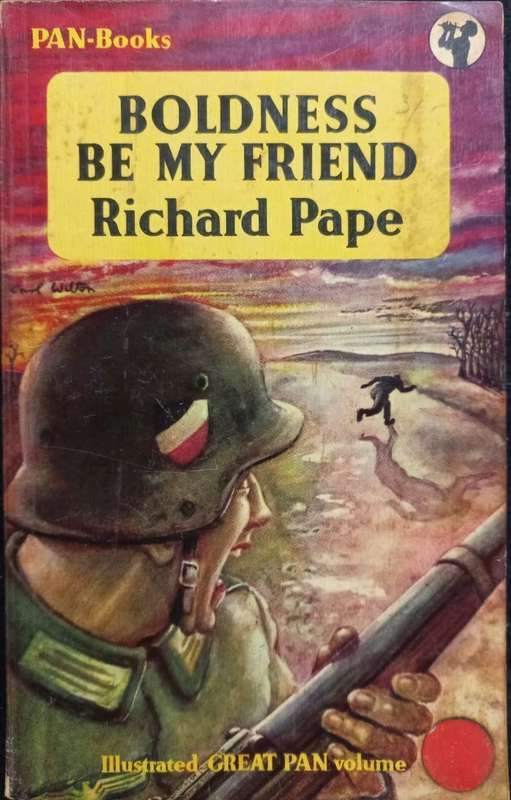 Boldness Be My Friend - Richard Pape - Softcover - 250 pages