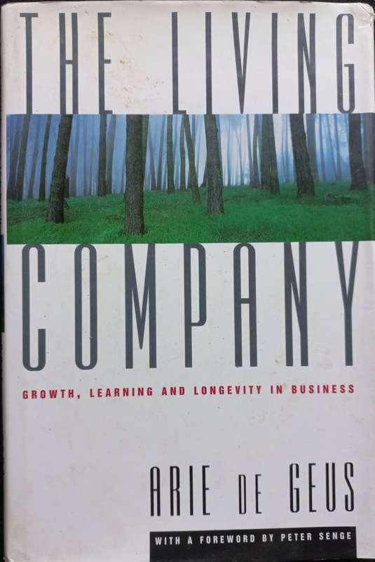 The Living Company - Arie de Geus - Hardcover - 254 pages
