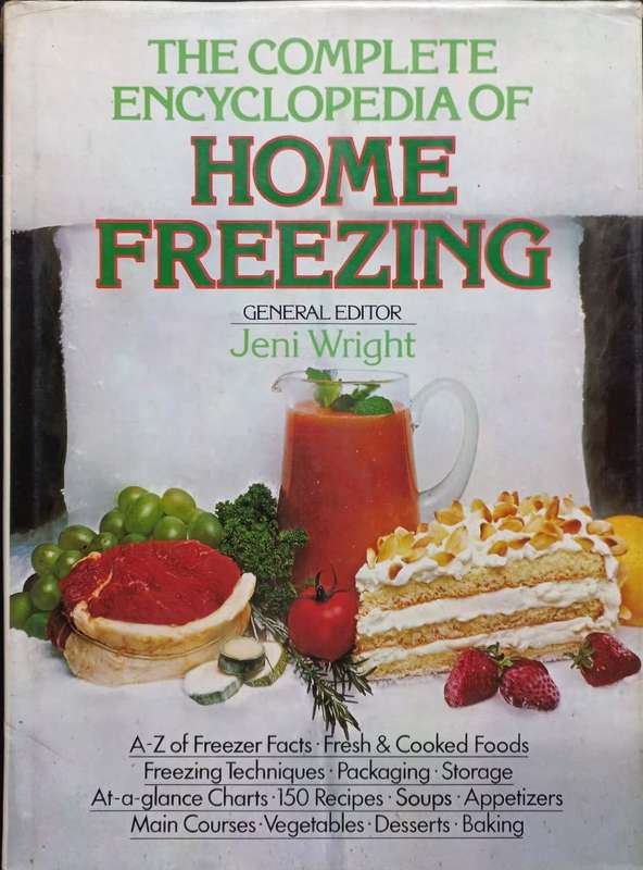 The Complete Encyclopedia of Home Freezing - Jeni Wright - Hardcover - 256 pages