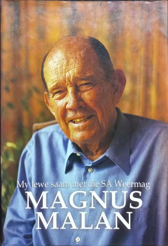 My Lewe Saam Met Die SA Weermag - Magnus Malan - Hardcover - 518 pages
