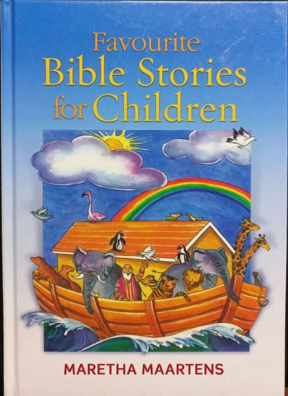 Favourite Bible Stories For Children - Maretha Maartens - Hardcover - 31 pages