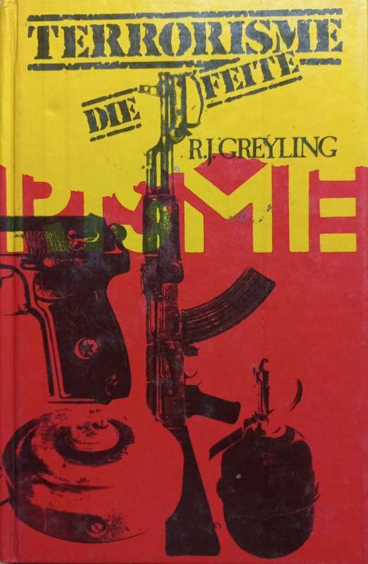 Terrorisme Die Feite - R. J. Greyling - Hardcover - 179 pages