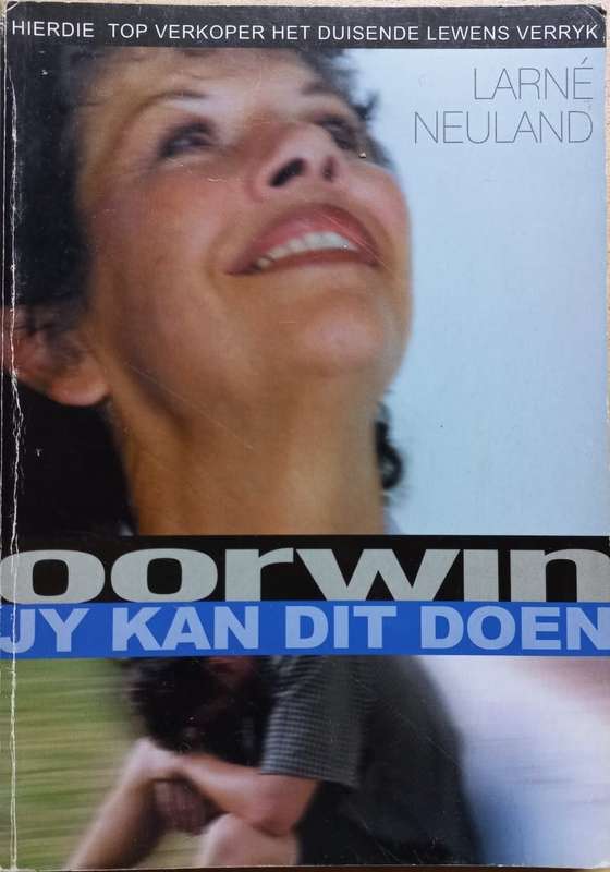 Oorwin Jy Can Dit Doen - Larne Neuland - Softcover - 128 pages