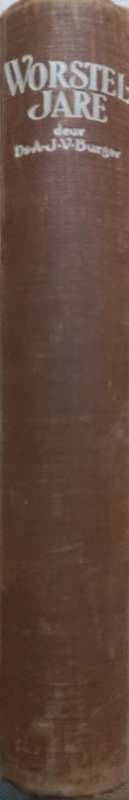 Worsteljare - Ds. A. J. V. Burger - Hardcover - 274 pages