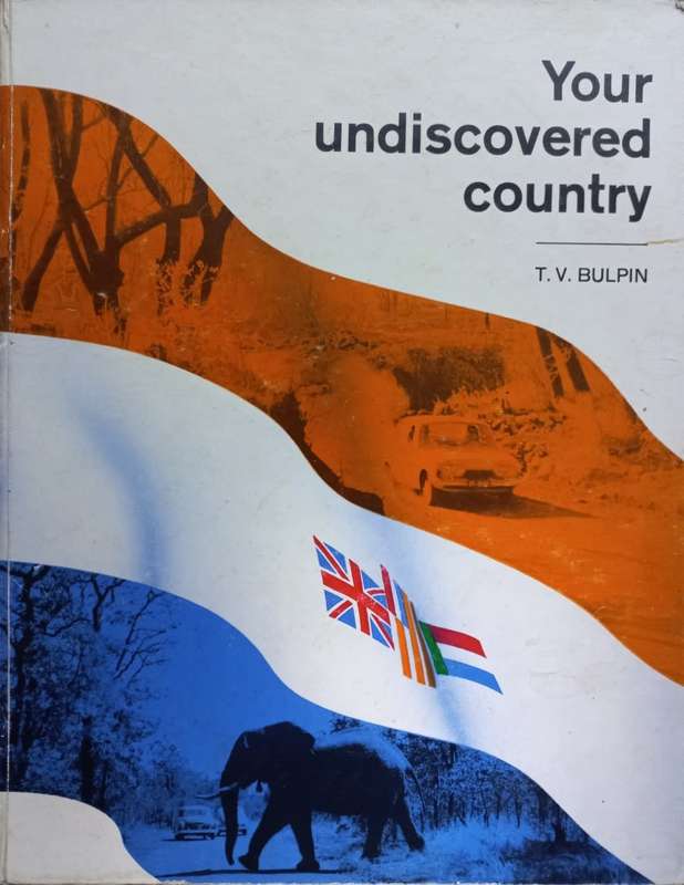 Your Undiscovered Country - T. V. Bulpin - Hardcover - 47 pages